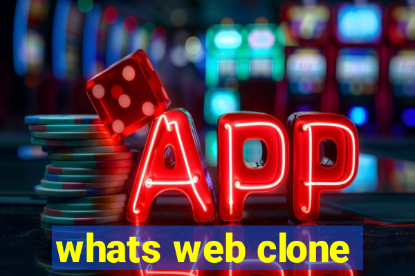 whats web clone